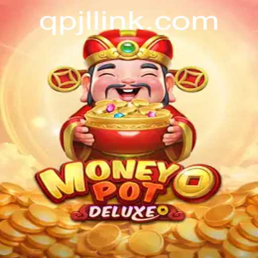 Unveiling MoneyPotDELUXE: The Ultimate Gaming Adventure