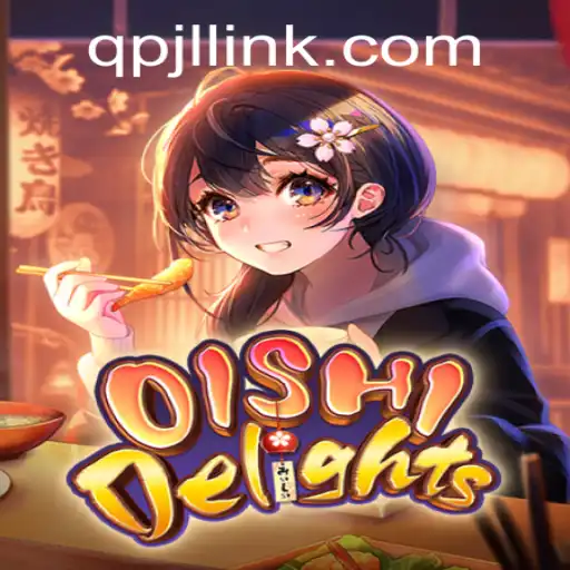 Discover the Exciting World of OishiDelights: A Comprehensive Guide