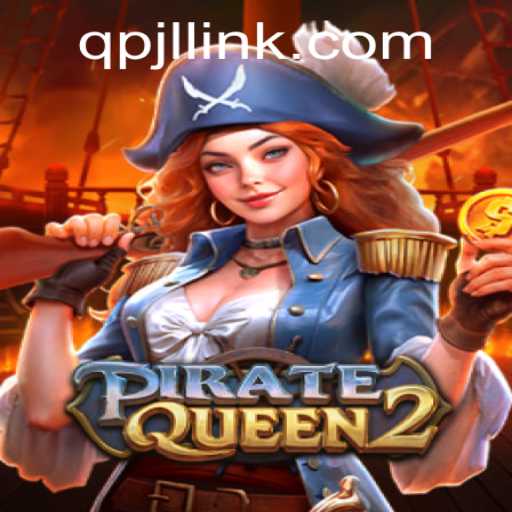 PirateQueen2: Dive into an Epic Adventure with QPJL.COM