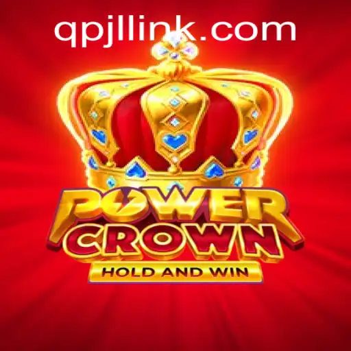 Discover the Exciting World of PowerCrown with QPJL.COM