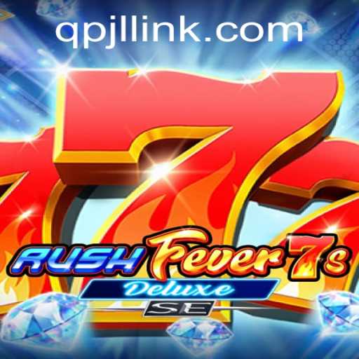 Exploring the Exciting World of RushFever7sDeluxeSE: Gameplay, Features, and More